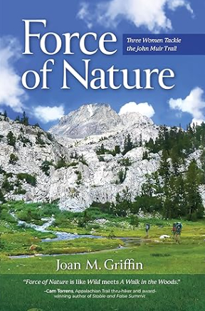 Force of Nature: Three Women Tackle The John Muir Trail – Trail Memoir