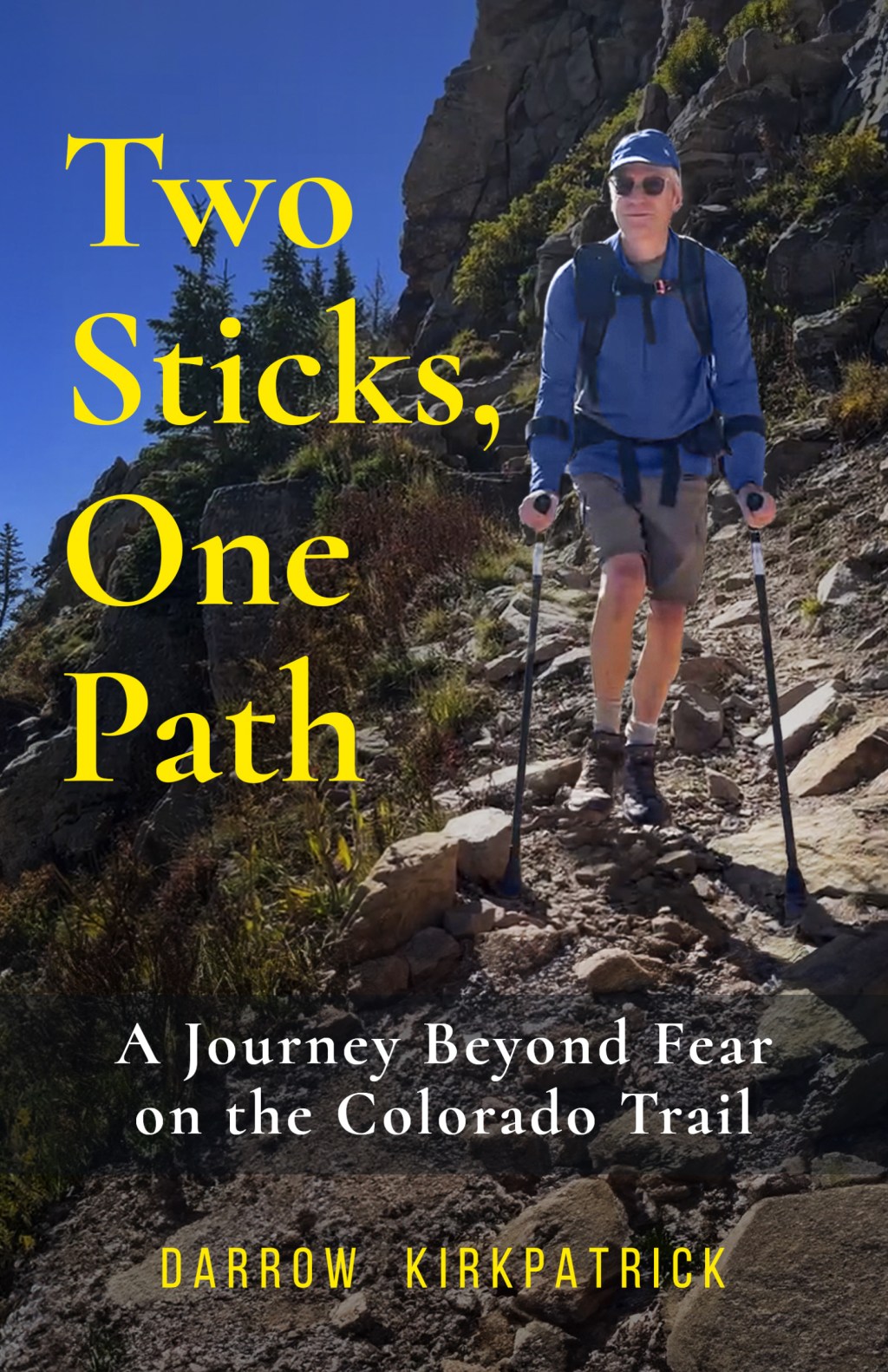 My Memoir – Two Sticks, One Path: A Journey Beyond Fear on the Colorado&nbsp;Trail